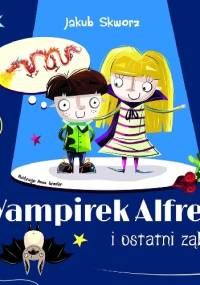 Wampirek Alfred i ostatni ząbek - Jakub Skworz
