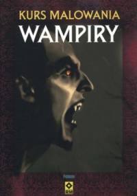 Wampiry. Kurs malowania - Diane Ozdamar