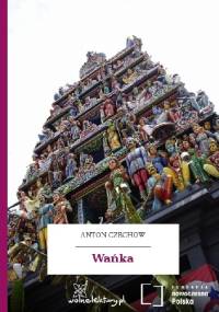 Wańka - Antoni Czechow