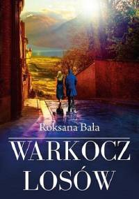 Warkocz losów - Roksana Bała