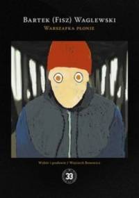 Warszafka płonie - Bartek(FISZ) Waglewski