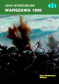Warszawa 1920 - Lech Wyszczelski