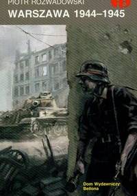 Warszawa 1944-1945 - Piotr Rozwadowski