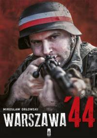 Warszawa '44 - Mirosław Orłowski