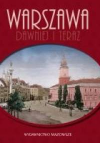 Warszawa dawniej i teraz - Robert Marcinkowski