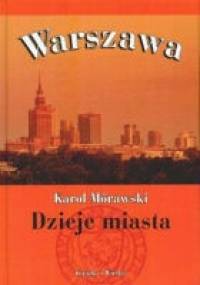Warszawa - Dzieje miasta - Karol Mórawski