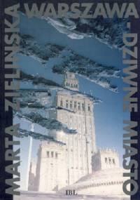 Warszawa - dziwne miasto - Marta Zielińska