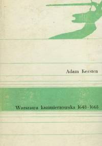Warszawa kazimierzowska 1648-68 - Adam Kersten