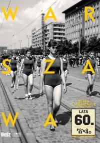 Warszawa lata 60. - Beata Tyszkiewicz, Justyna Czerniakowska