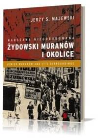 Warszawa nieodbudowana. Żydowski Muranów i okolice - Jerzy S. Majewski