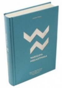 Warszawa niezaistniała - Jarosław Trybuś