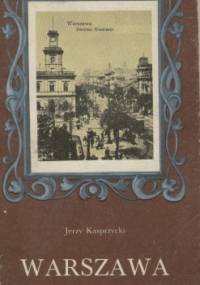 Warszawa nieznana - Jerzy Kasprzycki