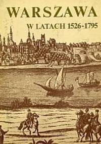 Warszawa w latach 1526-1795