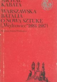 Warszawska batalia o nową sztukę - Michał Kabata