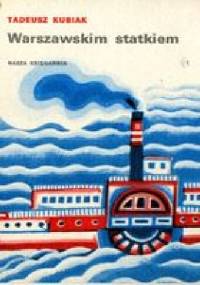 Warszawskim statkiem - Tadeusz Kubiak