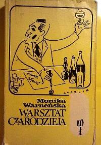 Warsztat czarodzieja - Monika Warneńska