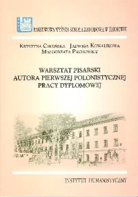 Warsztat pisarski autora pierwszej polonistycznej pracy dyplomowej