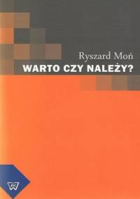 Warto czy należy? - Ryszard Moń