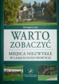 Warto zobaczyć. Miejsca niezwykłe w lasach państwowych - Grzegorz Łyś