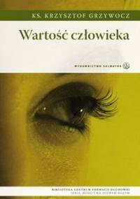 Wartość człowieka - Krzysztof Grzywocz
