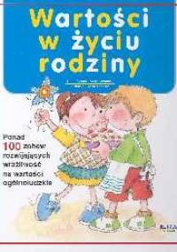 Wartości w życiu rodziny - Laura Blanco,  Carbonell Silvia