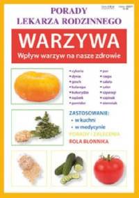 Warzywa. Wpływ warzyw na nasze zdrowie - Anna Kubanowska