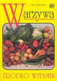 Warzywa źródło witamin - Ewa Aszkiewicz