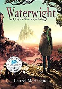 Waterwight: Book I of the Waterwight Series - Laurel McHargue