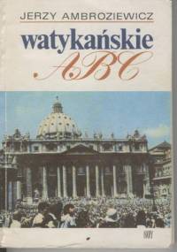 Watykańskie ABC - Jerzy Ambroziewicz