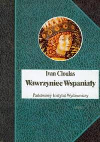Wawrzyniec Wspaniały - Ivan Cloulas