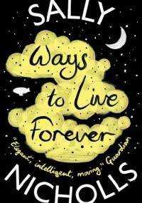 Ways To Live Forever - Sally Nicholls
