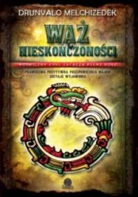 Wąż nieskończoności. - Drunvalo Melchizedek