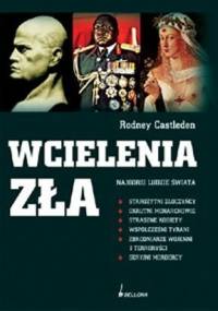 Wcielenia zła. Najgorsi ludzie świata - Rodney Castleden