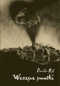 Wczesne smutki - Danilo Kiš