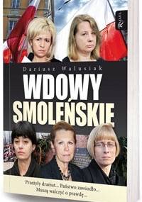 Wdowy smoleńskie - Dariusz Walusiak