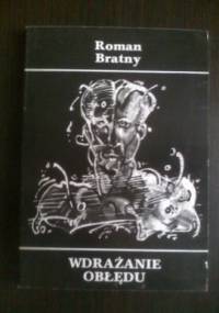 Wdrażanie obłędu - Roman Bratny