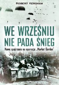 We wrześniu nie pada śnieg - Robert J. Kershaw