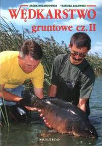 Wędkarstwo gruntowe cz.2 - praca zbiorowa