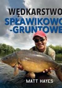 Wędkarstwo spławikowo-gruntowe - Matt Hayes