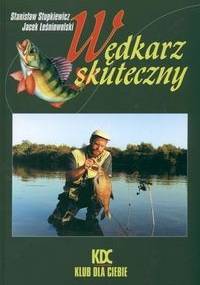 Wędkarz skuteczny - Stanisław Stupkiewicz, J. Leśniowolski