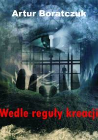Wedle reguły kreacji - Artur Boratczuk