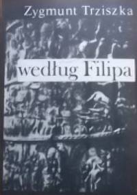 Według Filipa - Zygmunt Trziszka