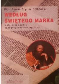 Według świętego Marka - Piotr Roman Gryziec
