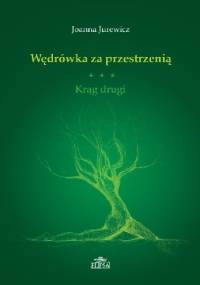 Wędrówka za przestrzenią. Krąg drugi - Joanna Jurewicz