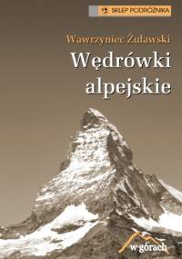Wędrówki alpejskie - Wawrzyniec Żuławski