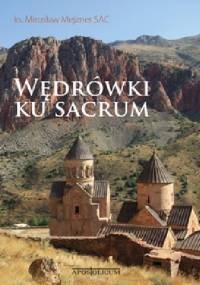 Wędrówki ku sacrum - ks. Mirosław Mejzner SAC