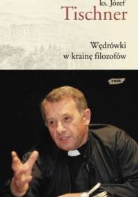 Wędrówki w krainę filozofów - ks. Józef Tischner