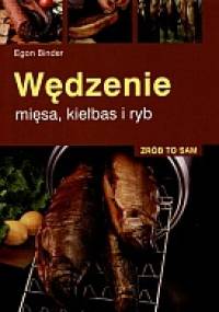 Wędzenie mięsa, kiełbas i ryb - Egon Binder