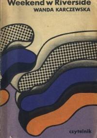 Weekend w Riverside - Wanda Karczewska