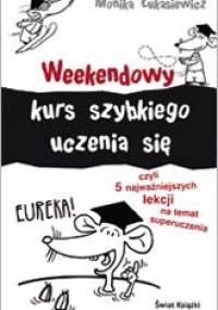 Weekendowy kurs szybkiego uczenia się - Monika Łukasiewicz